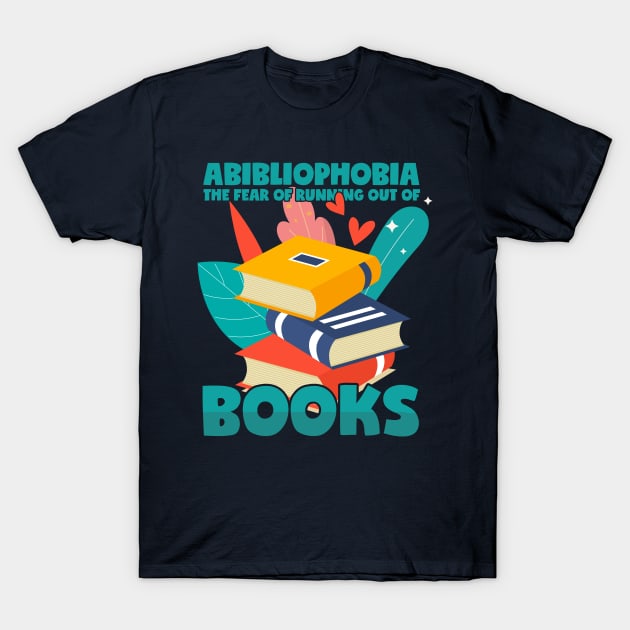 Abibliophobia saying books reading bibliophilia T-Shirt by voidea